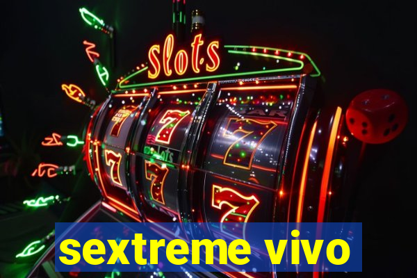 sextreme vivo